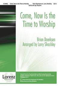 Brian Doerksen: Come, Now Is The Time To Worship