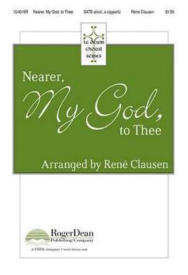 René Clausen: Nearer, My God, To Thee