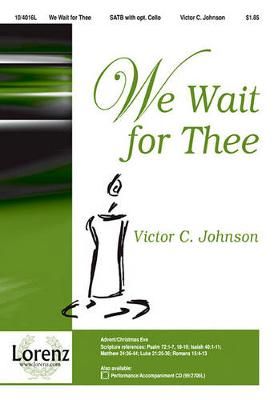 Victor C. Johnson: We Wait For Thee