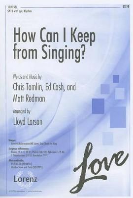 How Can I Keep From Singing?