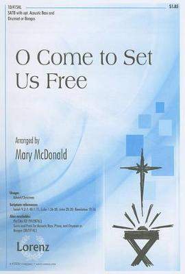 Mary McDonald: O Come To Set Us Free