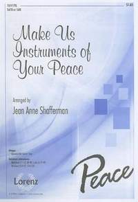 Jean Anne Shafferman: Make Us Instruments Of Your Peace