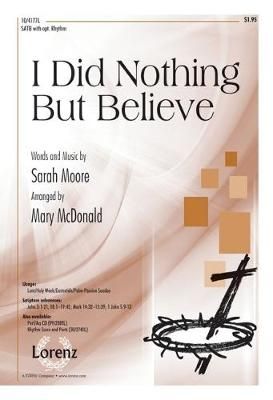 Sarah Moore: I Did Nothing But Believe