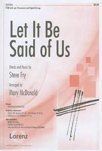 Steve Fry: Let It Be Said Of Us
