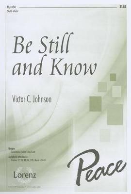Victor C. Johnson: Be Still and Know