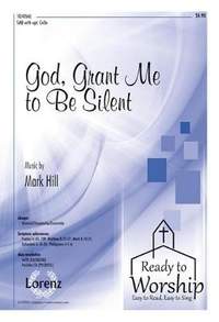 Mark Hill: God, Grant Me To Be Silent