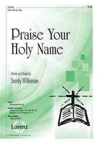 Sandy G. Wilkinson: Praise Your Holy Name