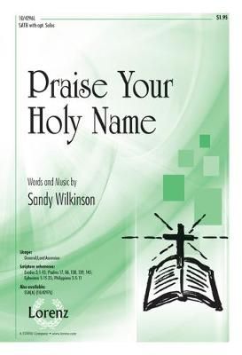 Sandy G. Wilkinson: Praise Your Holy Name