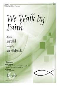 Mark Hill: We Walk By Faith
