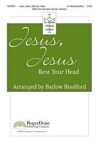 Barlow Bradford: Jesus, Jesus, Rest Your Head
