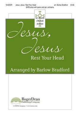 Barlow Bradford: Jesus, Jesus, Rest Your Head