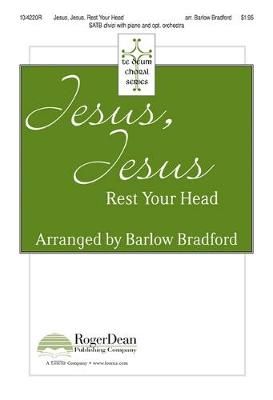 Barlow Bradford: Jesus, Jesus, Rest Your Head