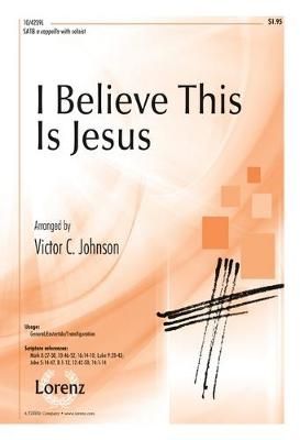Victor C. Johnson: I Believe This Is Jesus