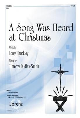 Larry Shackley: A Song Was Heard At Christmas