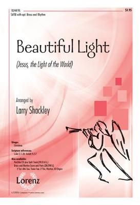 Larry Shackley: Beautiful Light