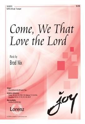 Brad Nix: Come, We That Love The Lord