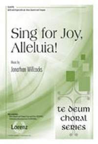 Jonathan Willcocks: Sing For Joy, Alleluia!
