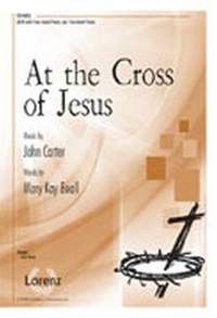 John Carter: At The Cross Of Jesus