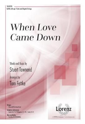 Stuart Townend: When Love Came Down