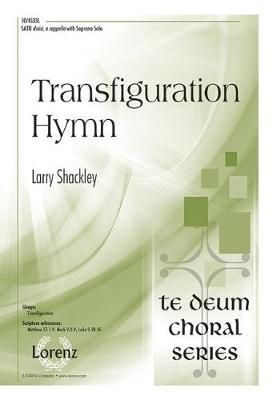 Larry Shackley: Transfiguration Hymn