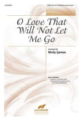 Molly Ijames: O Love That Will Not Let Me Go