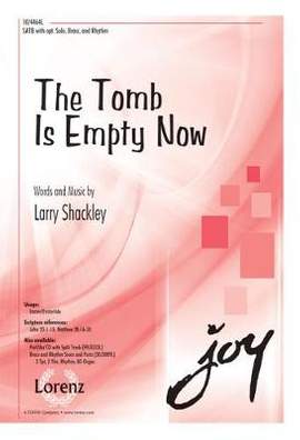 Larry Shackley: The Tomb Is Empty Now