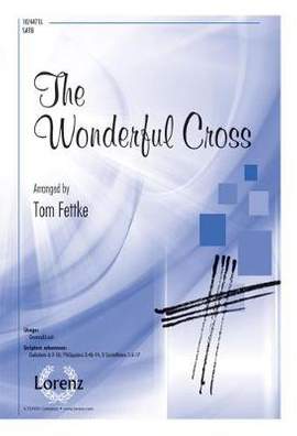 Tom Fettke: The Wonderful Cross