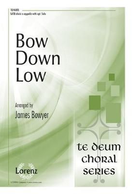 James Owen Bowyer: Bow Down Low