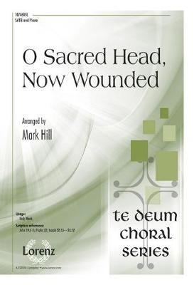 Mark Hill: O Sacred Head, Now Wounded