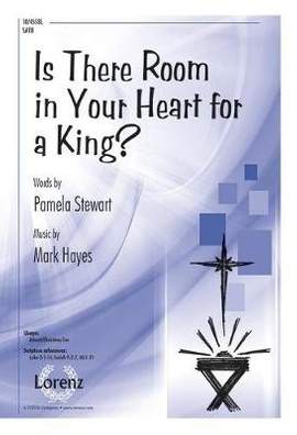 Mark Hayes: Is There Room In Your Heart For A King?