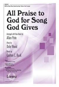 Allen Pote: All Praise To God For Song God Gives
