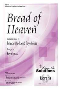Faye López: Bread Of Heaven