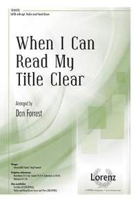 Dan Forrest: When I Can Read My Title Clear