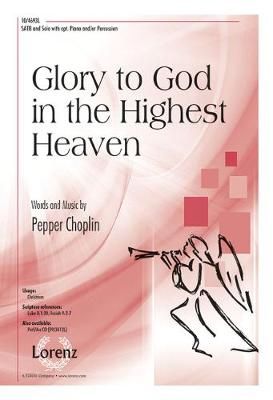 Pepper Choplin: Glory To God In The Highest Heaven