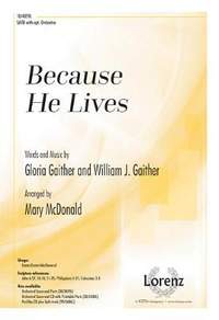 William J. Gaither: Because He Lives