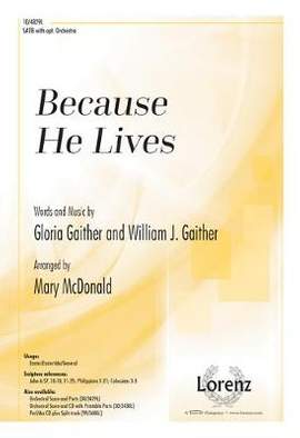 William J. Gaither: Because He Lives
