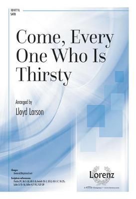 Lloyd Larson: Come, Every One Who Is Thirsty