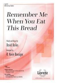 David Bailes: Remember Me When You Eat This Bread