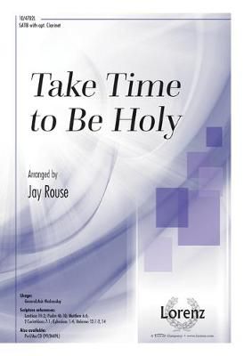 Jay Rouse: Take Time To Be Holy