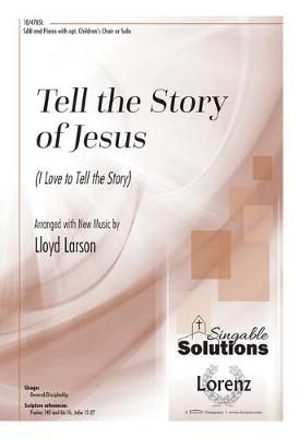 Lloyd Larson: Tell The Story Of Jesus
