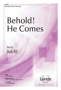 Mark Hill: Behold! He Comes