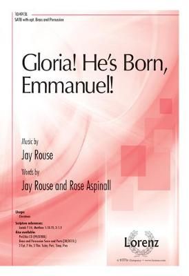 Jay Rouse: Gloria! He's Born, Emmanuel!