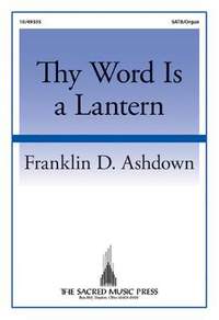Franklin D. Ashdown: Thy Word Is A Lantern