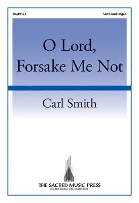 Carl Smith: O Lord, Forsake Me Not