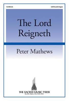 Peter Mathews: The Lord Reigneth