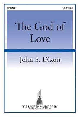 John S. Dixon: The God Of Love