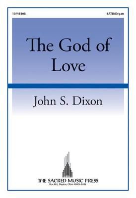 John S. Dixon: The God Of Love
