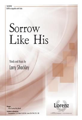 Larry Shackley: Sorrow Like His