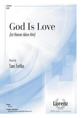 Tom Fettke: God Is Love
