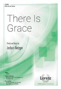 Joshua Metzger: There Is Grace